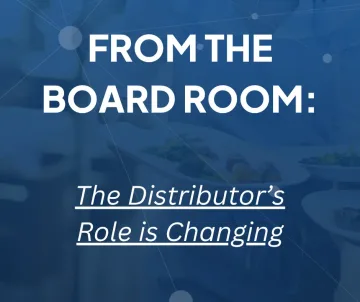 Blue graphic 'From the Board Room: The Distributor's Role is Changing' over plated foodservice dishes.